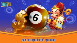 Các thể loại lô đề có tại Five88