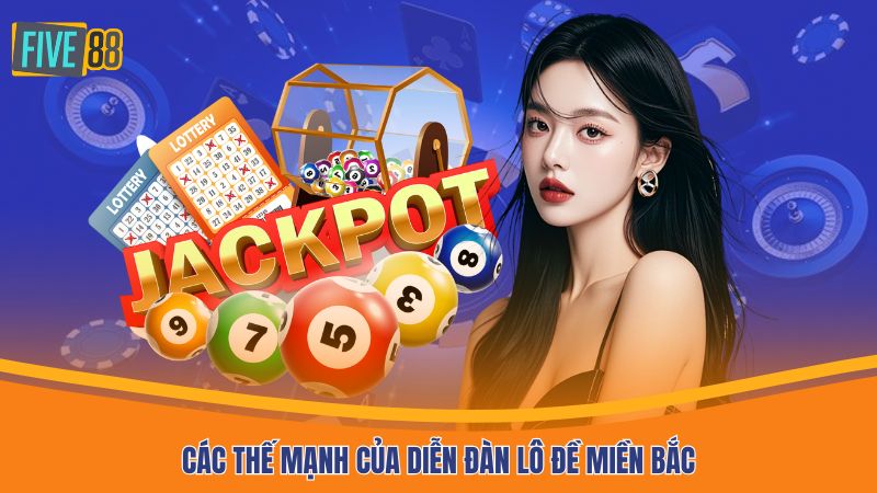 Các thế mạnh của diễn đàn lô đề miền bắc