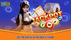 Các trò chơi xổ số phổ biến từ Five88