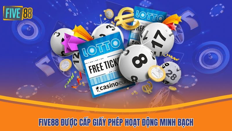 Five88 được cấp giấy phép hoạt động minh bạch